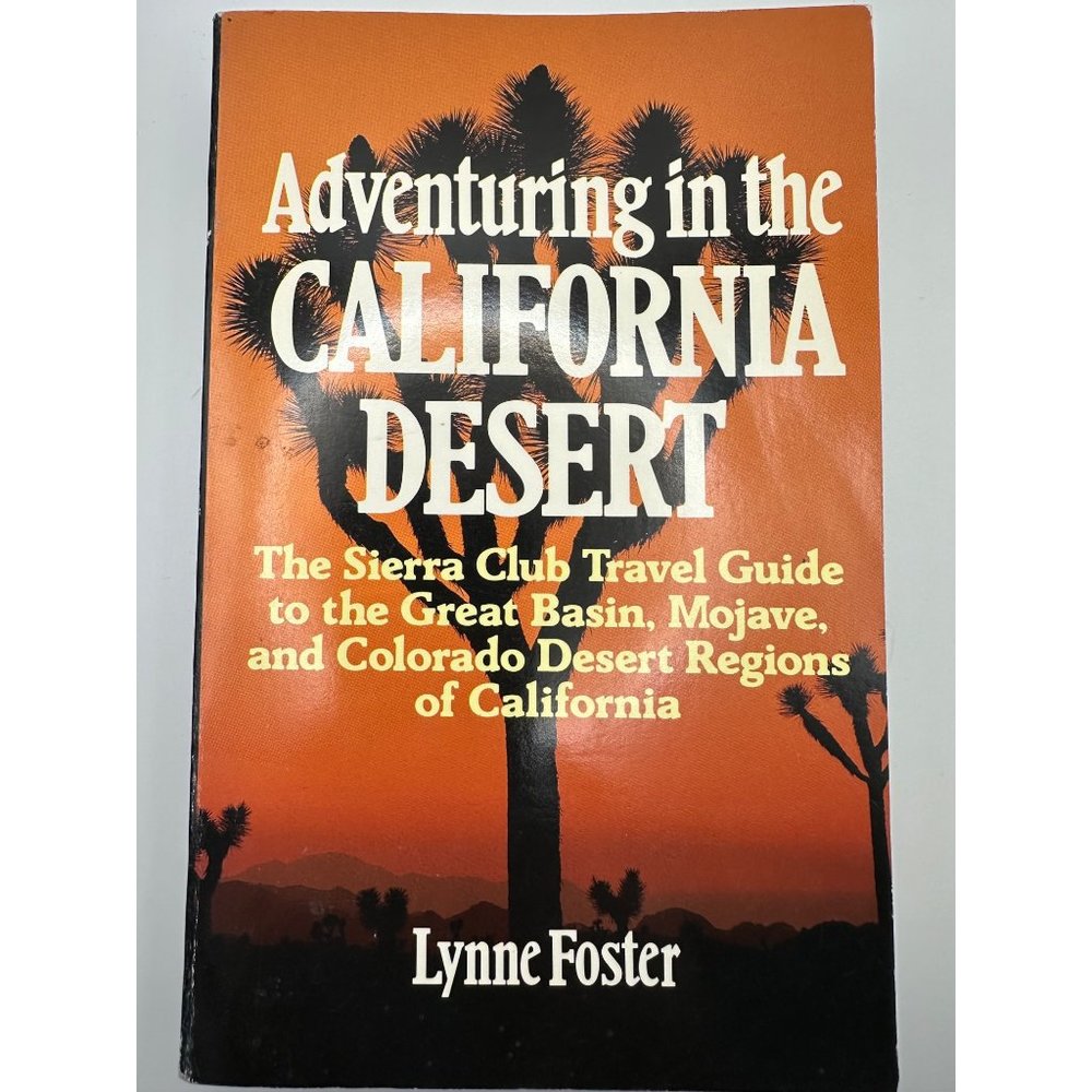 Adventuring in the California Desert by Lynne Foster 1987 paperback